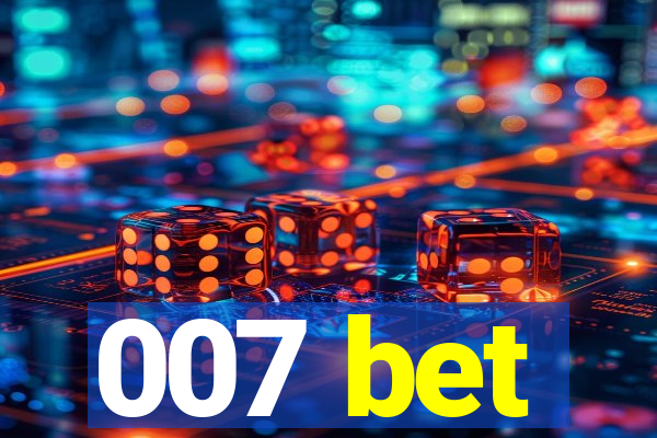 007 bet